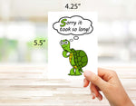 Sorry It Took So Long Turtle Greeting Cards - Blank Inside - 5.5"x4.25" - Available in 12 or 24 Packs
